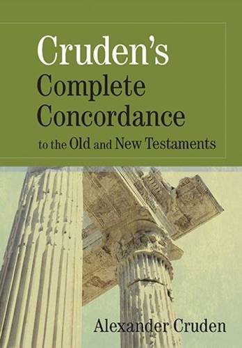 Cruden's Complete Concordance To The Old And