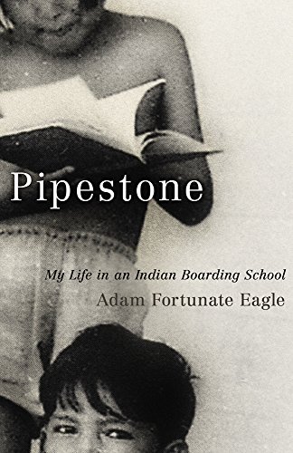 Pipestone: My Life In An Indian Boarding School [Paperback]