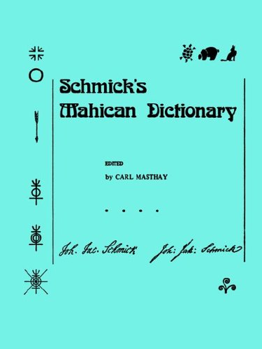 Schmick's Mahican Dictionary [Hardcover]