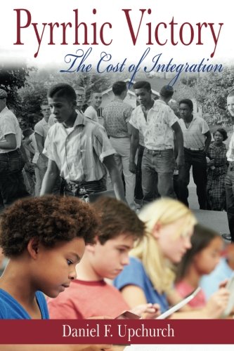 Pyrrhic Victory The Cost Of Integration [Paperback]