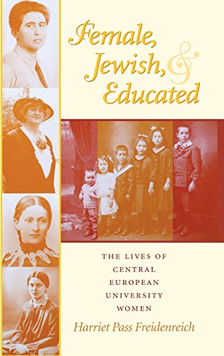 Female, Jeish, and Educated The Lives of Central European University Women [Hardcover]