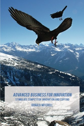 Advanced Business For Innovation Stimulate Competitor Innovation And Copying [Paperback]