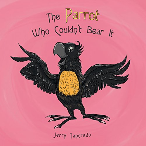 The Parrot Who Couldn't Bear It [Paperback]