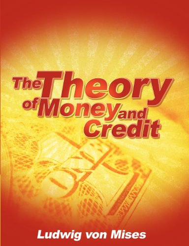 The Theory Of Money And Credit [Paperback]