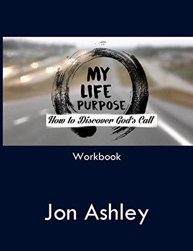 My Life Purpose  Ho to Discover God's Call [Paperback]