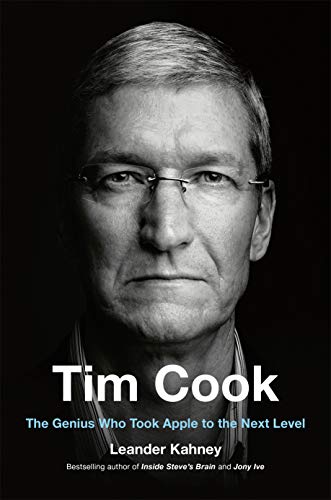 Tim Cook: The Genius Who Took Apple to the Next Level [Hardcover]