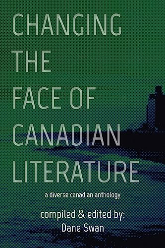 Changing the Face of Canadian Literature [Paperback]