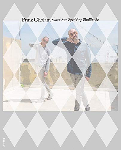 Prinz Gholam: Sweet Sun Speaking Similitude [Paperback]