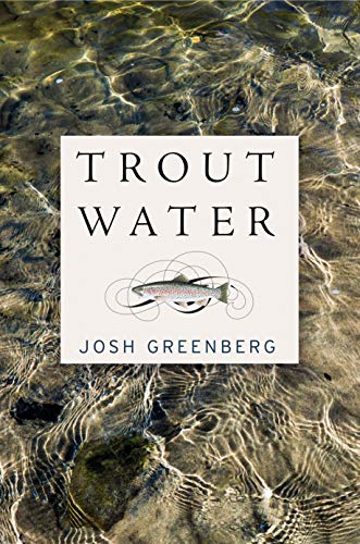 Trout Water: A Year on the Au Sable [Hardcover]