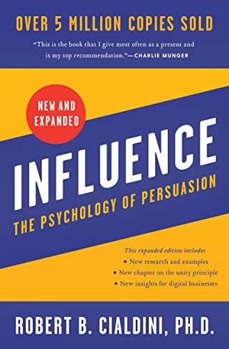 Influence, New and Expanded: The Psychology of Persuasion [Hardcover]