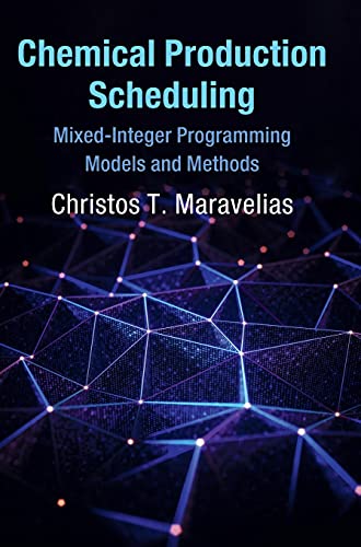 Chemical Production Scheduling Mixed-Integer Programming Models and Methods [Hardcover]