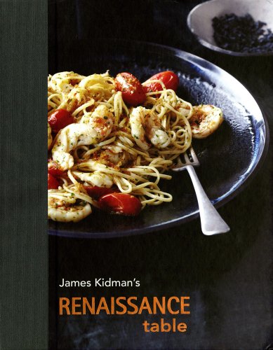 James Kidman's Renaissance Table [Hardcover]