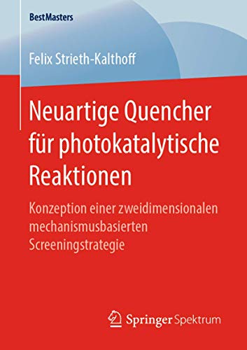 Neuartige Quencher fr photokatalytische Reaktionen: Konzeption einer zweidimens [Paperback]