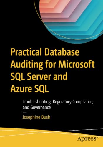 Practical Database Auditing for Microsoft SQL Server and Azure SQL: Troubleshoot [Paperback]