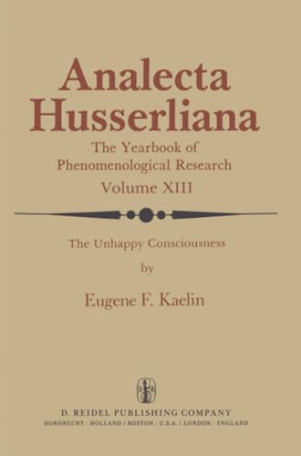 The Unhappy Consciousness: The Poetic Plight of Samuel Beckett An Inquiry at the [Paperback]