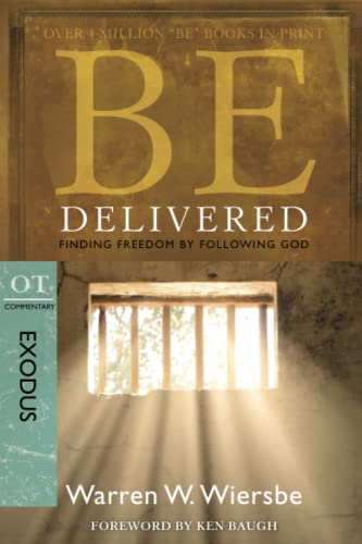 Be Delivered (exodus): Finding Freedom By Fol