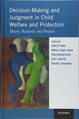 Decision-Making and Judgment in Child Welfare and Protection: Theory, Research,  [Hardcover]