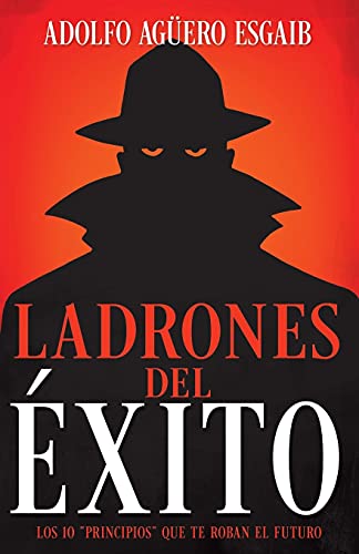 Ladrones del éxito: Los 10 principios