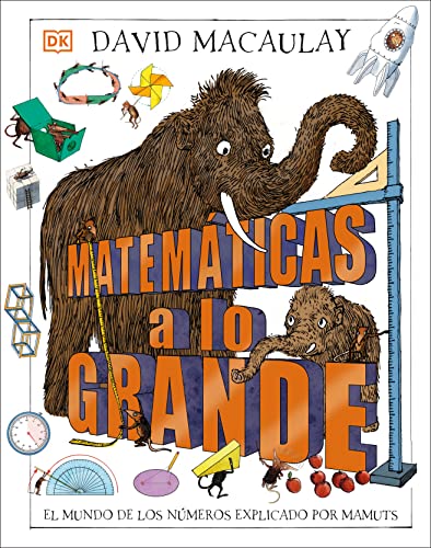 Matem?ticas a lo grande (Mammoth Math): El mundo de los n?meros explicado por ma [Hardcover]