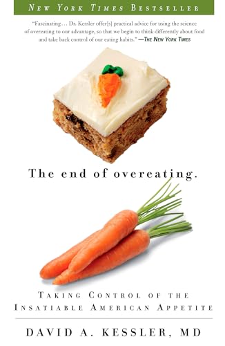 The End of Overeating: Taking Control of the Insatiable American Appetite [Paperback]