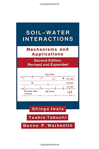 Soil-Water Interactions Mechanisms Applications, Second Edition, Revised Expand [Hardcover]