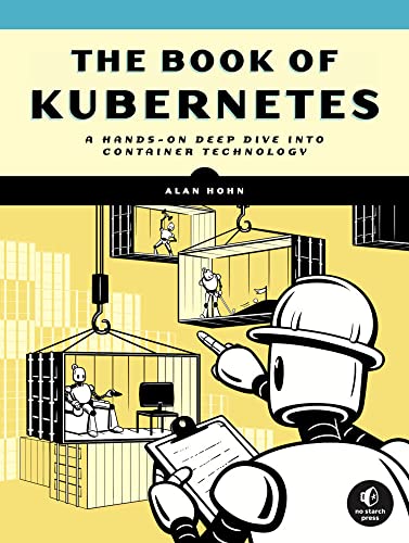 The Book of Kubernetes: A Complete Guide to Container Orchestration [Paperback]