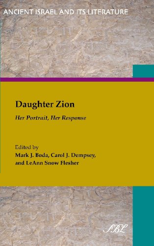 Daughter Zion Her Portrait, Her Response (ancient Israel And Its Literature) [Hardcover]