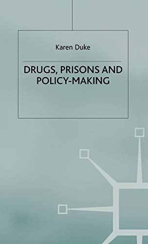 Drugs, Prisons and Policy-Making [Hardcover]