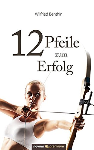 12 Pfeile Zum Erfolg (german Edition) [Hardcover]