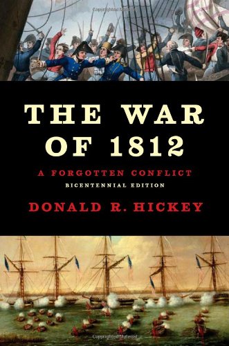 The War of 1812: A Forgotten Conflict, Bicentennial Edition [Paperback]