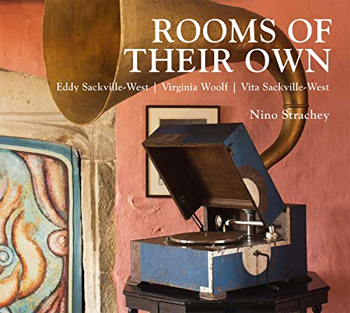 Rooms of Their Own: Eddy Sackville-West, Virginia Woolf, Vita Sackville-West [Hardcover]