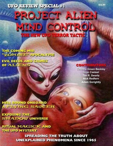 Project Alien Mind Control - Ufo Revie Special The Ne Ufo Terror Tactic [Paperback]