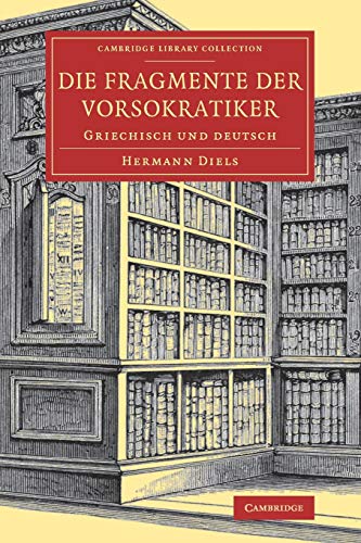 Die Fragmente der Vorsokratiker Griechisch und Deutsch [Paperback]