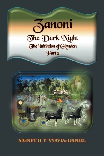 Zanoni - The Dark Night - Part To [Paperback]