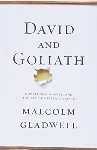 David and Goliath: Underdogs, Misfits, and the Art of Battling Giants [Hardcover]