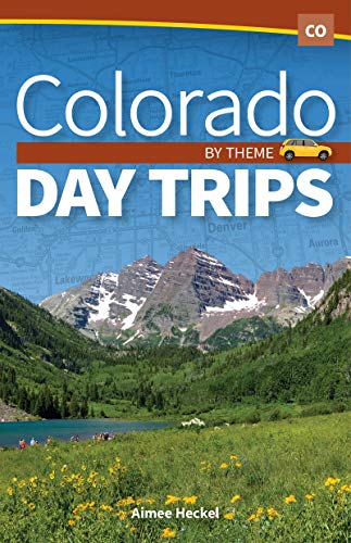 Colorado Day Trips by Theme [Paperback]