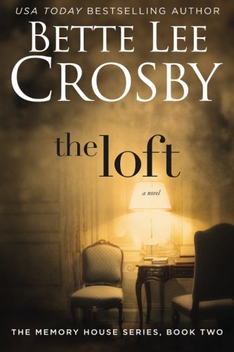 The Loft The Memory House Collection (the Memory Houuse Series) (volume 2) [Paperback]