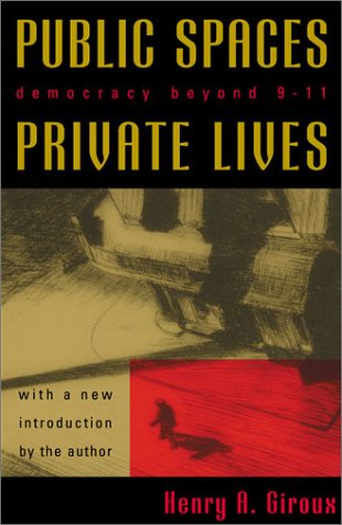 Public Spaces, Private Lives: Democracy Beyond 9/11 [Paperback]