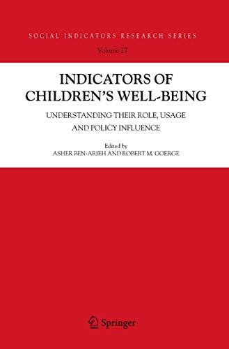 Indicators of Children's Well-Being: Understanding Their Role, Usage and Policy  [Paperback]