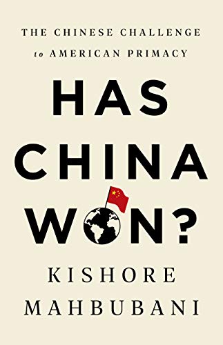 Has China Won?: The Chinese Challenge to American Primacy [Paperback]