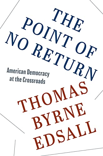 The Point of No Return American Democracy at the Crossroads [Hardcover]