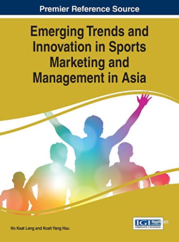 Emerging Trends And Innovation In Sports Marketing And Management In Asia (advan [Hardcover]