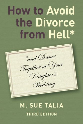 Ho To Avoid The Divorce From Hell* *and Dance Together At Your Daughter's Wedd [Paperback]