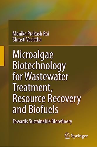 Microalgae Biotechnology for Wastewater Treatment, Resource Recovery and Biofuel [Hardcover]