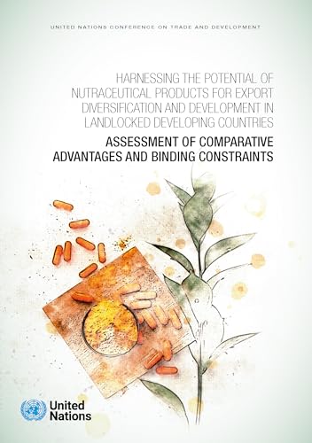 Harnessing the Potential of Nutraceutical Products for Export Diversification an [Paperback]