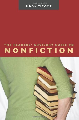 The Readers' Advisory Guide To Nonfiction [Paperback]