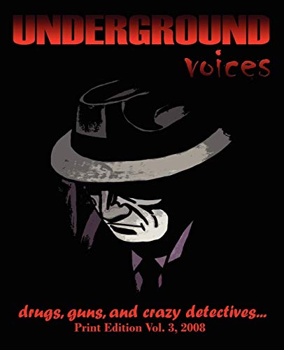 Underground Voices  Print Edition Vol. 3 2008 [Paperback]