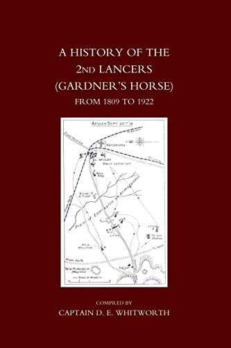 A History Of The 2nd Lancers (gardnerS Horse) From 1809 To 1922 History Of The [Paperback]