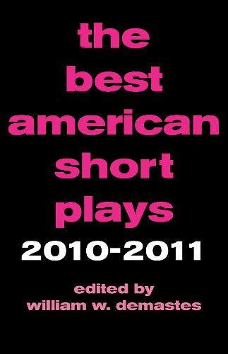 The Best American Short Plays 2010-2011 [Paperback]