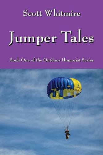 Jumper Tales Book One Of The Outdoor Humorist Series [Paperback]